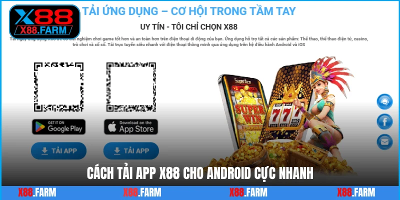 Cách tải app X88 cho Android cực nhanh
