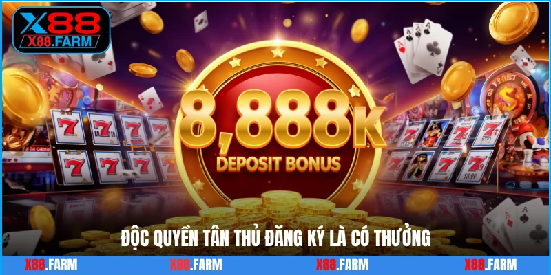 Độc quyền tân thủ đăng ký là có thưởng