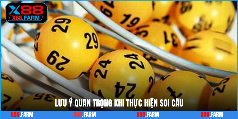 Lưu ý quan trọng khi thực hiện soi cầu