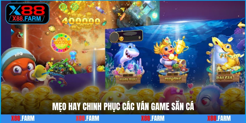 Mẹo hay chinh phục các ván game săn cá