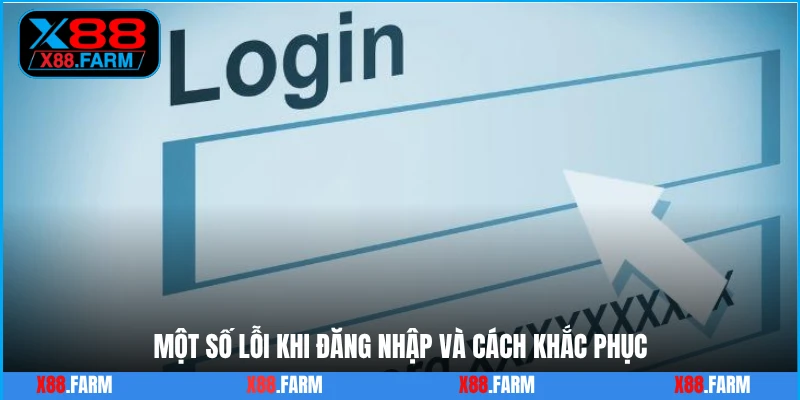 Một số lỗi khi đăng nhập và cách khắc phục