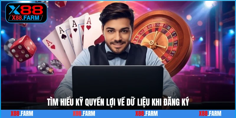 Tìm hiểu kỹ quyền lợi về dữ liệu khi đăng ký
